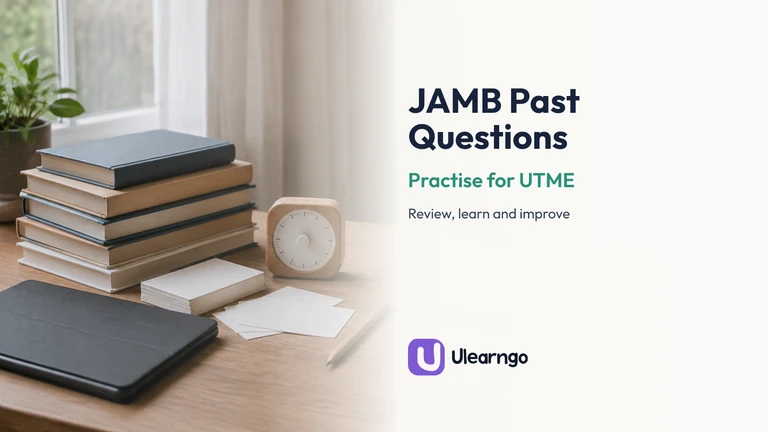 JAMB Past Questions App: Smarter UTME Practice with Ulearngo