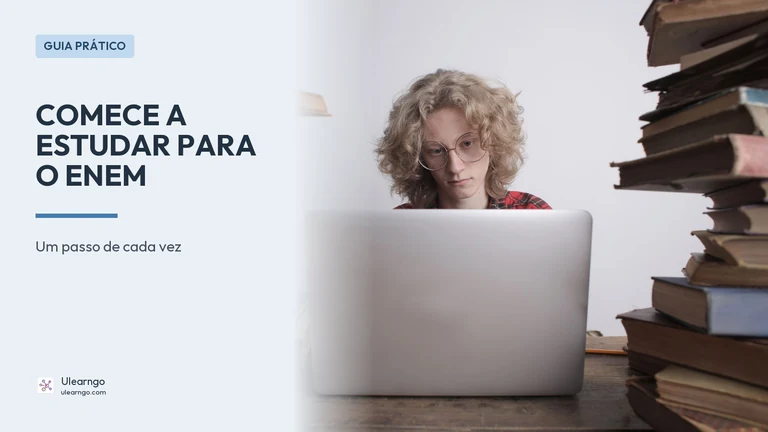 Como começar a estudar para o ENEM: guia prático