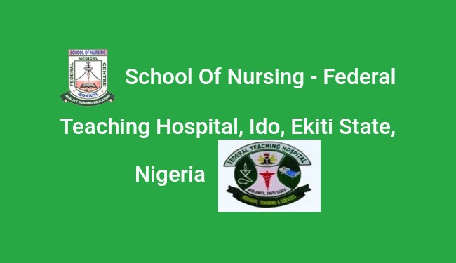 Federal Teaching Hospital Ido-Ekiti School of Nursing Admission Form, 2021/2022