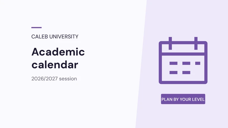 Caleb University 2026/2027 Academic Calendar: What Students Should Know