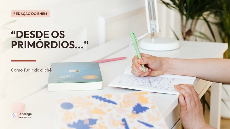 A redação que começa com “desde os primórdios da humanidade”