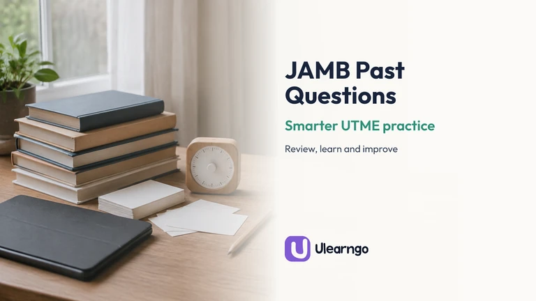 JAMB Past Questions App: Smarter UTME Practice with Ulearngo