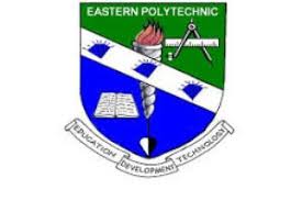 Eastern Polytechnic Post-UTME Screening for 2020/2021 Session