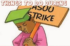 things to do during asuu strike