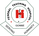 Federal Teaching Hospital (FTH), Gombe Admission Form into ND/HND Basic Nursing Programmes, 2023/2024