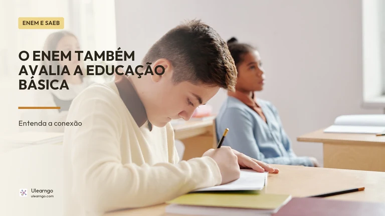 Enem 2026 e Saeb: por que o exame também avalia a educação básica?