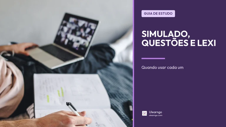 Simulado, questões anteriores e Lexi: quando usar cada um?